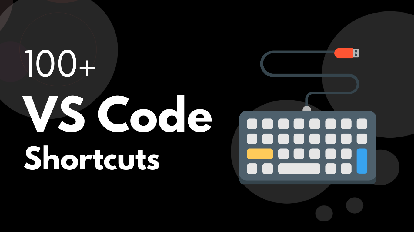 100+ VS Code Keyboard Shortcuts for Windows